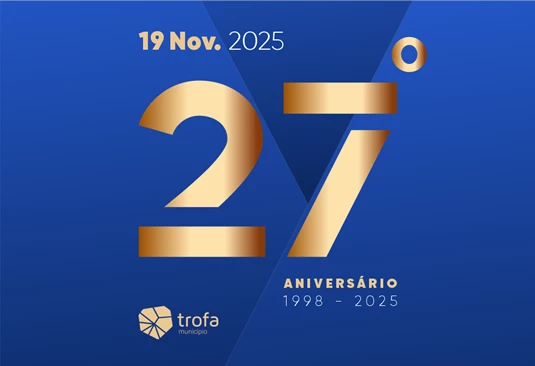 Trofa celebra 27.º aniversário de elevação a concelho com semana repleta de atividades culturais e comunitárias