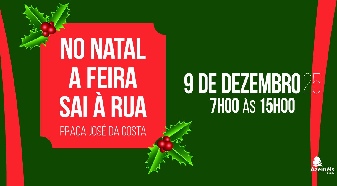 “No Natal, a Feira Sai à Rua” anima Oliveira de Azeméis no dia 9 de dezembro