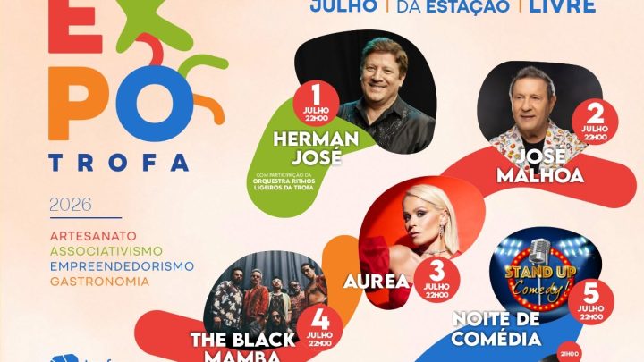 ExpoTrofa regressa de 1 a 5 de julho com Herman José, Aurea, José Malhoa e Black Mamba